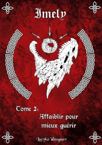 Imely. Affaiblir pour mieux guérir - Ydnoguav Lucyko