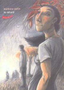 Le retard - Yelin Barbara ; Groensteen Thierry