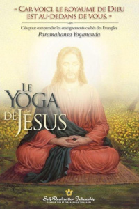 Le yoga de Jésus - Yogananda Paramahansa