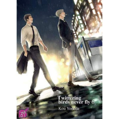 Twittering Birds never Fly Tome 6 - Yoneda Kou