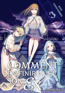 Comment en finir avec son ex Tome 3 - Yoneshiro Kyo ; Leclerc Yohan