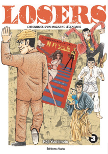 Losers Tome 3 : Chroniques d'un magazine légendaire - Yoshimoto Kôji ; Goy Alexandre