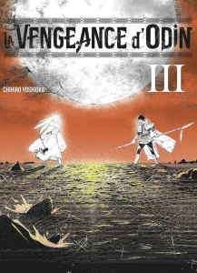 La vengeance d'Odin Tome 3 - Yoshioka Chihiro ; Mangeon Jordan