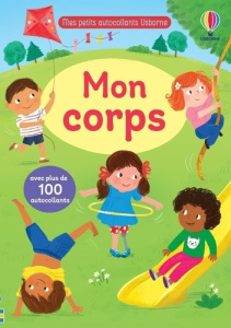 Mon corps. Avec plus de 100 autocollants - Young Caroline ; Simeone Anna ; Duran Véronique