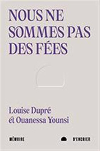 Nous ne sommes pas des fées - Younsi Ouanessa ; Dupré Louise