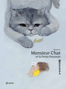 Monsieur Chat et la Petite Personne - Yuwei Wang ; Clastres Geneviève