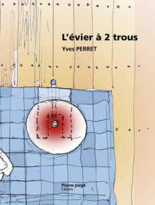 L'evier a 2 trous - Yves Perret