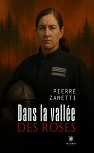 Dans la vallée des roses - Zanetti Pierre