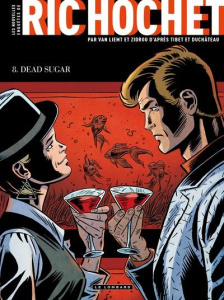 Les nouvelles enquêtes de Ric Hochet Tome 8 : Dead Sugar - Van Liemt Simon