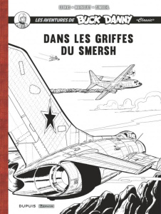 Buck Danny Classic - Récit complet - Dans les griffes du Smersh - Zumbiehl Frédéric ; Marniquet Frédéric ; Le Bras a