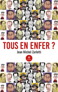 Tous en enfer ? - Zurletti Jean-Michel