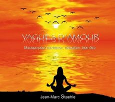 Vagues d'Amour - Musique pour méditation, relaxation, bien-être - CD - Staehle Jean-Marc