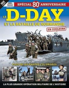 Histoire du Second conflit Mondial HS 1 : Le D-Day et la bataille de Normandie - Diverti Editions