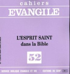 Cahiers Evangile N° 52 : L'Esprit Saint dans la Bible - Asurmendi Jésus-Maria - Cazelles Henri - Cothenet