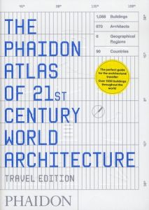 Phaidon atlas of 21st century world architecture - COLLECTIF