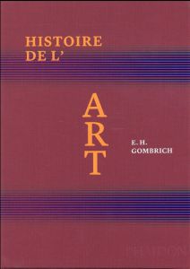 Histoire de l'art. Edition de luxe - Gombrich Ernst - Gombrich Leonie - Combe J - Lauri