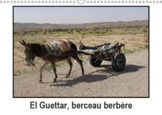 EL GUETTAR, BERCEAU BERBERE (CALENDRIER MURAL 2019 DIN A3 HORIZONTAL) - EL GUETTAR, OASIS DE TUNISIE - HANEL - PHOTOGRAPHIE