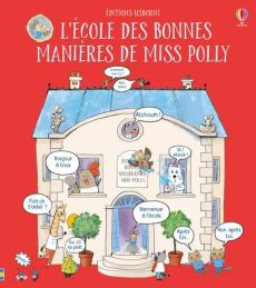 L'école des bonnes manières de Miss Polly - Maclaine James - Reeve Rosie - Milbourne Anna - Be