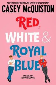 Red, white & Royal blue (VO) - McQuiston Casey