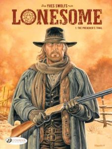 Lonesome Vol. 1 : The Preacher's Trail - Swolfs Yves
