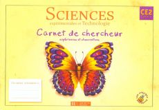 Sciences expérimentales et technologie CE2. Carnet de chercheur, expériences et observations - David Lucien - Decourchelle Marie-Christine - Guic