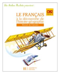Le français à la découverte de l'histoire géographie CM2 cycle 3. Cahier d'exercices - Nacry Alain