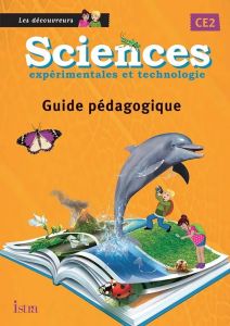 Sciences expérimentales et technologie CE2. Guide pédagogique - Vilaro Catherine - Fritz Didier