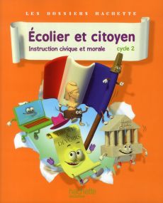 Ecolier et citoyen, Instruction civique et morale Cycle 2 - Carlier Isabelle - Le Van Gong Angélique