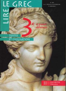 Lire le grec 3e et grands débutants niveau 2. Textes et civilisation - Boehrer Paul - Delmas-Massouline Marie-Françoise -