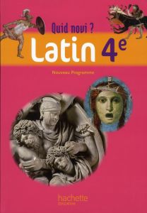 Quid novi ? Latin 4e. Livre de l'élève, Edition 2011 - Hocquellet Jean-Pierre - Richasse Sonia - Berot Jo