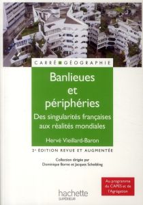 Banlieues et périphéries. 2e édition revue et corrigée - Vieillard-Baron Hervé