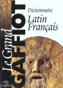 Dictionnaire latin-français. Edition 2000 - Gaffiot Félix