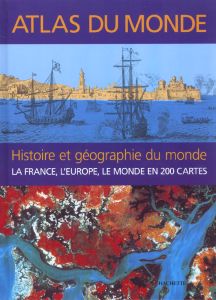 Atlas du monde. Histoire et géographie - Lebrun François