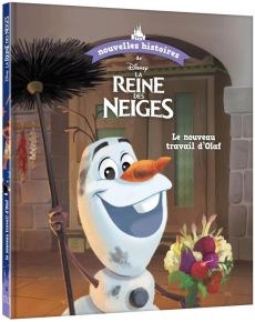 Les nouvelles histoires de Disney Tome 5 : La Reine des Neiges. Le nouveau travail d'Olaf - COLLECTIF