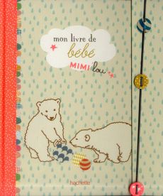 Mon livre de bébé Mimi'lou - Aimelet Aurore