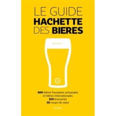 Le guide Hachette des bières. Edition 2015 - Pierre Elisabeth