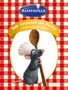 Les recettes de Rémy. Tout le monde peut cuisiner - Seeman Nicole - Veigas Fabrice - Dubois Pauline