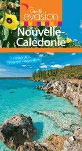 Nouvelle-Calédonie. Edition 2017 - Braure Florian - Deschamps Norine - Grundmann Pier