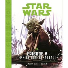 Star Wars/5/L'empire contre attaque - L'album illustré du film - Collectif