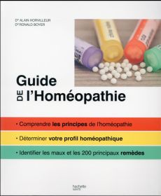 Guide de l'homéopathie - Horviller Alain - Boyer Ronald