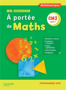 Mathématiques CM2 cycle 3 Le nouvel A portée de Maths. Edition 2019 - Lucas Janine - Lucas Jean-Claude - Meunier Laurenc