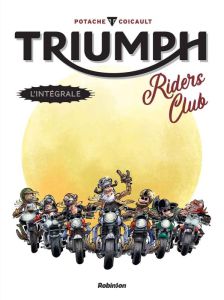 Triumph Riders Club - Intégrale - Potache - Coicault