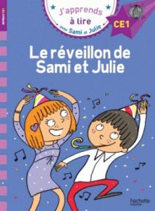 J'apprends à lire avec Sami et Julie : Le réveillon de Sami et Julie. Niveau CE1 - Massonaud Emmanuelle - Bonté Thérèse