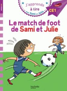 J'apprends à lire avec Sami et Julie : Le match de foot de Sami et Julie - Lebrun Sandra - Audrain Loïc