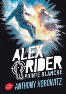 Alex Rider Tome 2 : Pointe Blanche - Horowitz Anthony - Le Goyat Annick