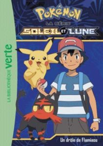 Pokémon soleil et lune Tome 6 : Un drôle de Flamiaou - Godeau Natacha
