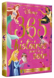 365 histoires pour le soir Princesses et fées - Godeau Natacha - Meyer Aurore - Coz Gaëtan
