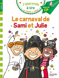 J'apprends à lire avec Sami et Julie : Le carnaval de Sami et Julie. Milieu de CP, niveau 2 - Massonaud Emmanuelle - Bonté Thérèse
