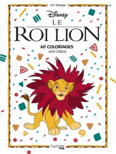 Le Roi Lyon. 60 coloriages anti-stress - De Sousa Tracy