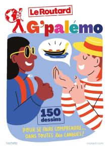 G'Palémo. 150 dessins pour se faire comprendre dans toutes les langues ! - COLLECTIF